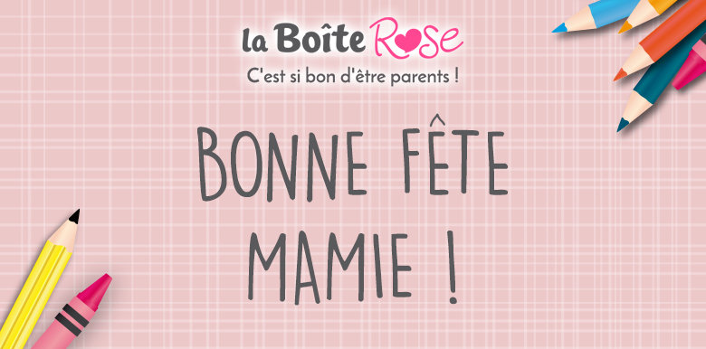 Bonne fête Mamie !