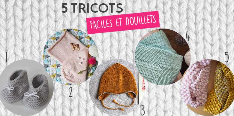 Idées tricots bébé mais pas que